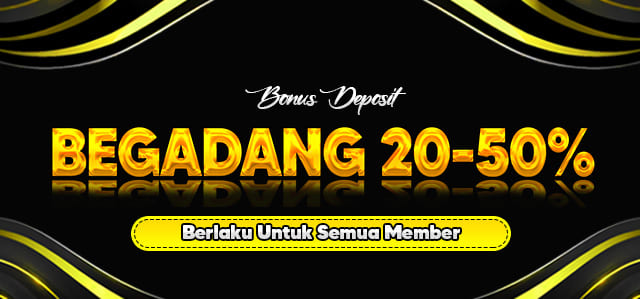 BONUS DEPOSIT BEGADANG