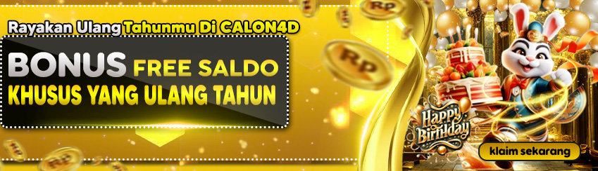 HADIAH SPECIAL ULANG TAHUN UNTUK MEMBER SETIA CALON4D