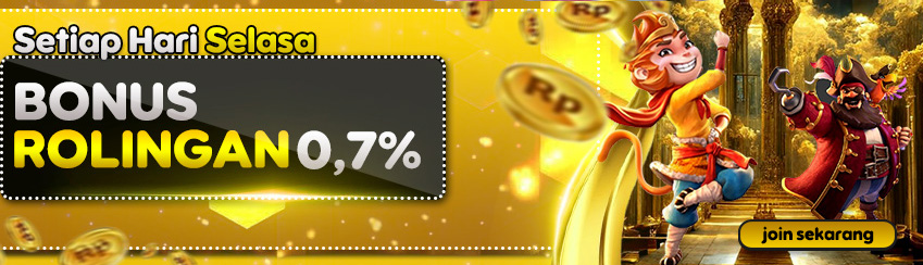 BONUS ROLLINGAN SLOT 0.7% TERTINGGI NO LIMIT