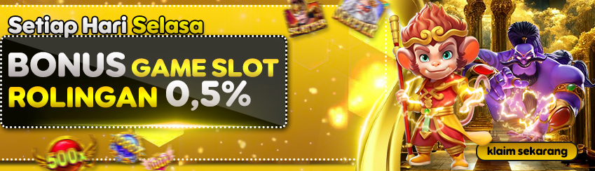 BONUS ROLLINGAN SLOT 0.5% TERTINGGI NO LIMIT
